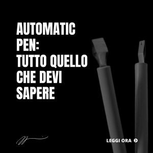 AUTOMATIC-PEN_-TUTTO-QUELLO-CHE-DEVI-SAPERE-1024x1024